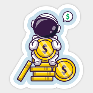 Cute Astronaut Sitting On Gold Coin Cartoon Sticker